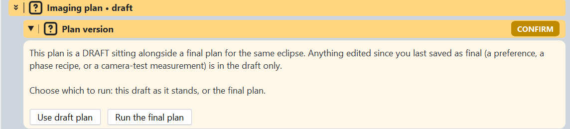 Expanded Plan version gate explaining that a draft exists beside
  the final plan and offering Use draft plan and Run the final plan buttons.